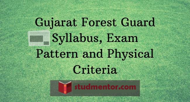 Gujarat-Forest-Guard-Vanrakshak - Syllabus-Exam-Pattern 2021