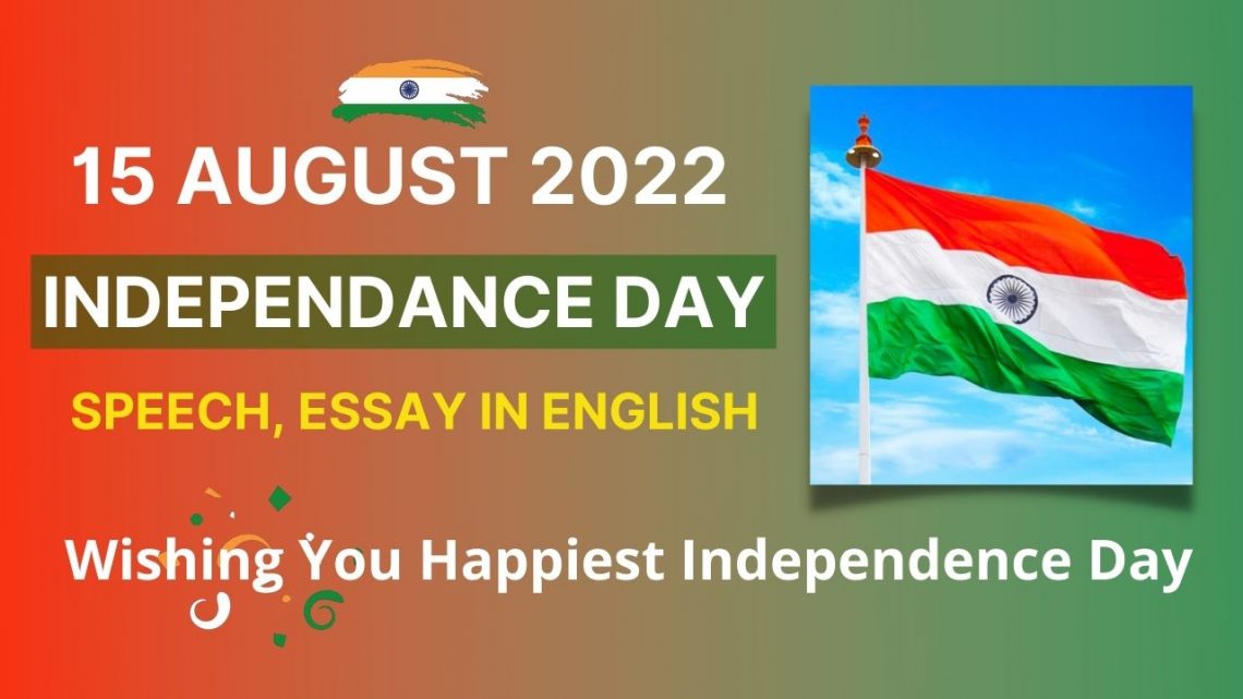 speech on 15 august in english 2022