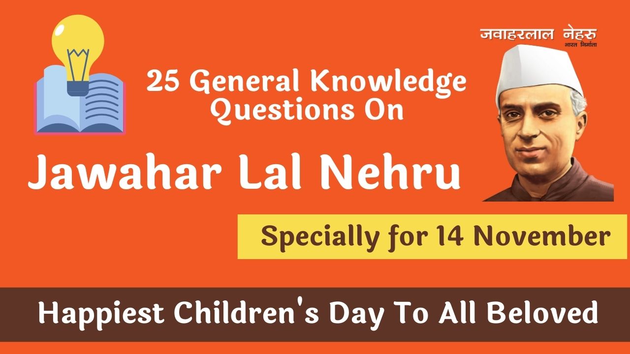 general-knowledge-gk-questions-and-answers-on-jawahar-lal-nehru