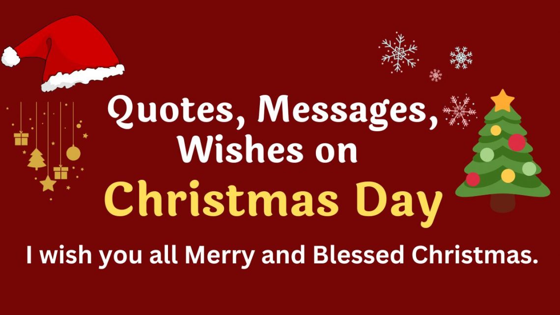 Merry Christmas Day Quotes, Messages, Wishes 2024