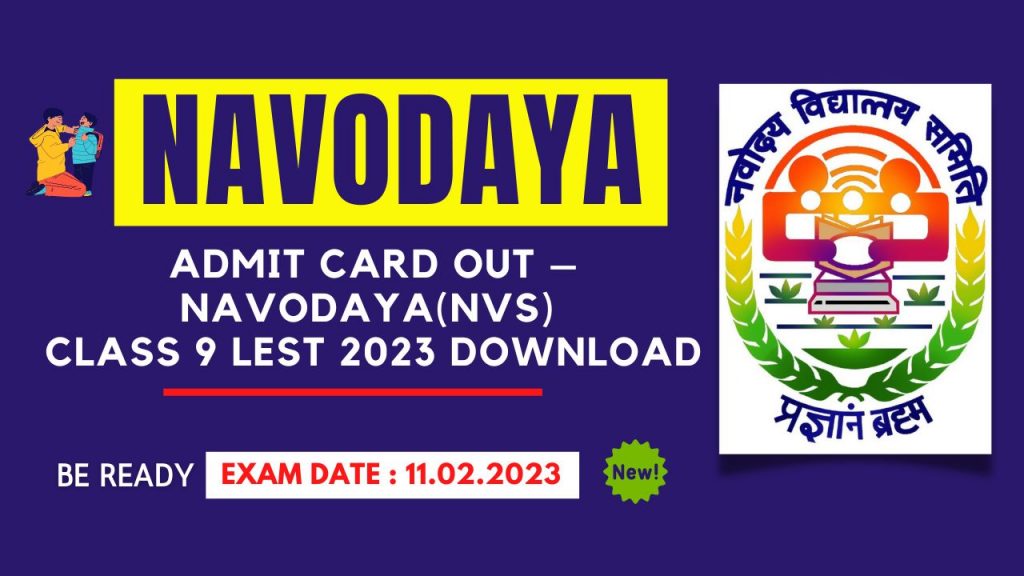 Admit Card out Navodaya(NVS) Class 9 LEST 2023 Download