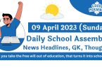 Daily School Assembly Today News Headlines for 09 April 2023