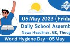 Daily School Assembly Today News Headlines for 05 May 2023