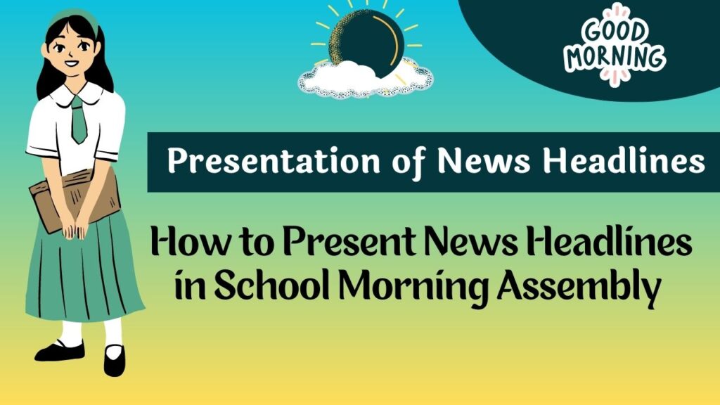 how-to-present-news-headlines-in-school-morning-assembly-2023