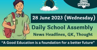 Daily School Assembly Today News Headlines for 28 June 2023