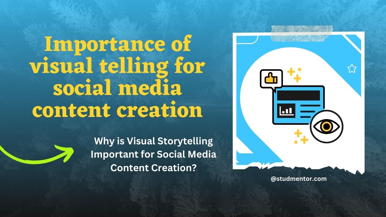 importance-of-visual-telling-for-social-media-content-creation