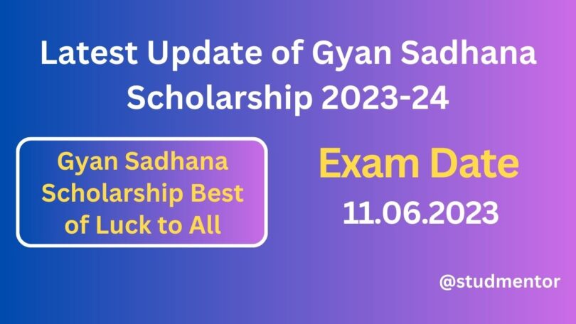 Latest Update of Gyan Sadhana Scholarship 2023-24, Exam Date