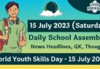 Daily School Assembly Today News Headlines for 15 July 2023