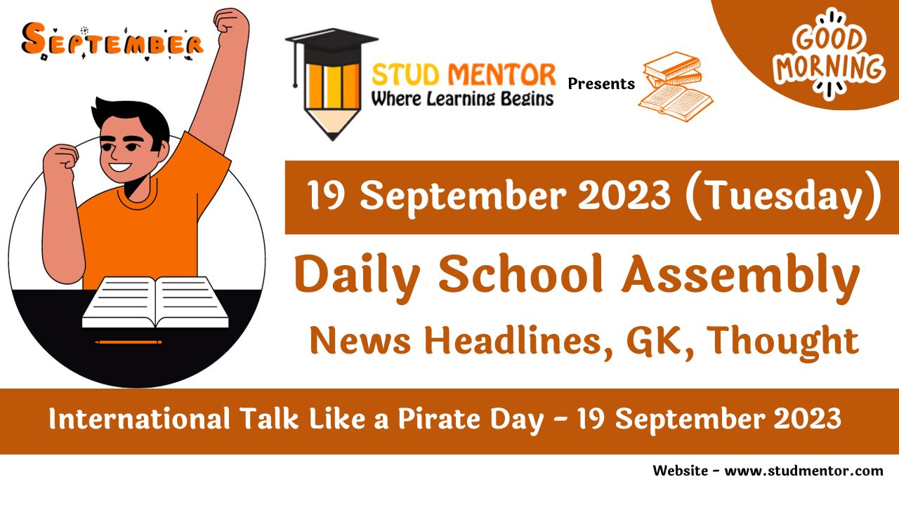 daily-school-assembly-today-news-headlines-for-19-september-2023