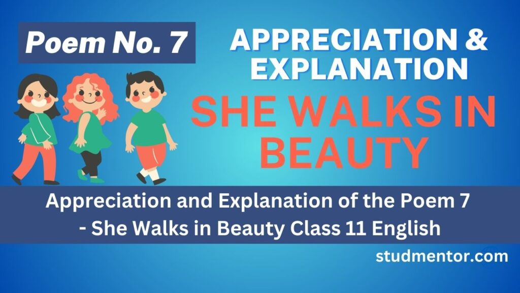 Poem She Walks in Beauty Class 12 Appreciation & Explanation