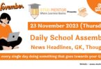 School Assembly Today News Headlines for 23 November 2023