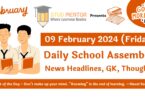 School Assembly Today News Headlines for 09 February 2024