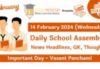 School Assembly Today News Headlines for 14 February 2024