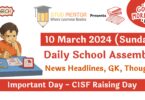 Today's News Headlines for School Assembly for 10 March 2024