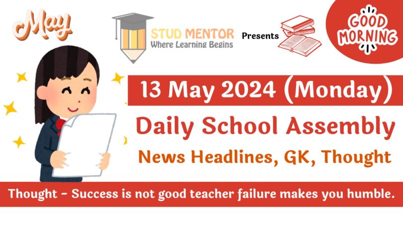Daily School Assembly News Headlines for 13 May 2024