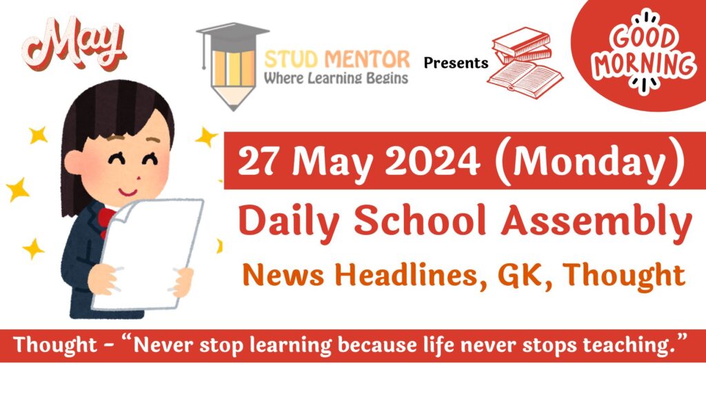 School Assembly News Headlines in English for 27 May 2024