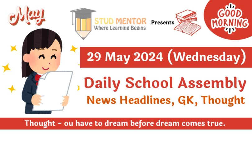School Assembly News Headlines in English for 29 May 2024