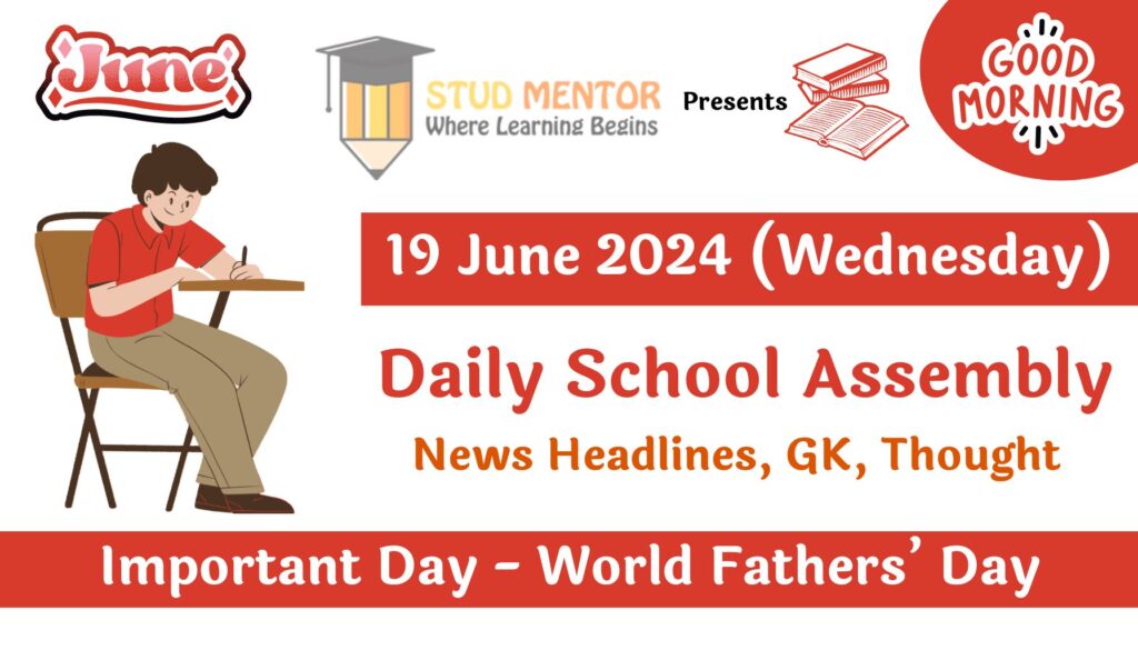 School Assembly News Headlines in English for 19 June 2024