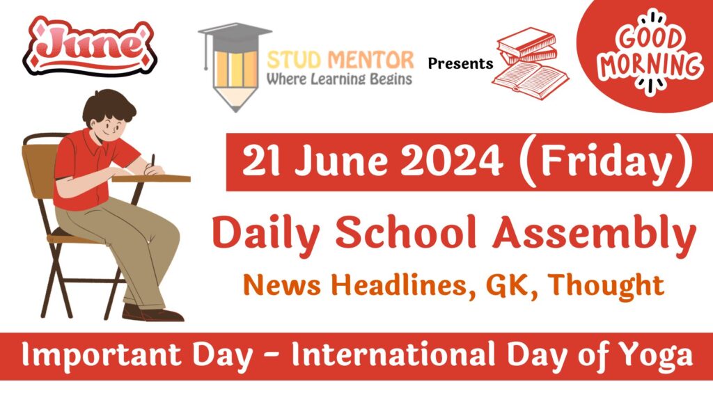 School Assembly News Headlines in English for 21 June 2024