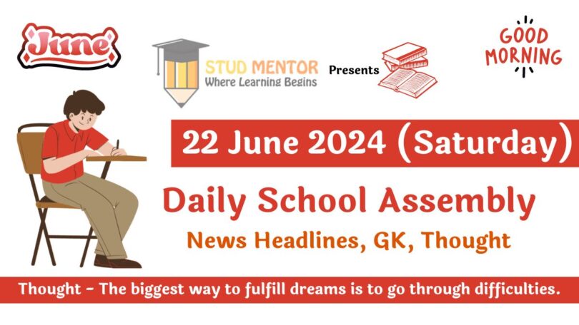School Assembly News Headlines in English for 22 June 2024