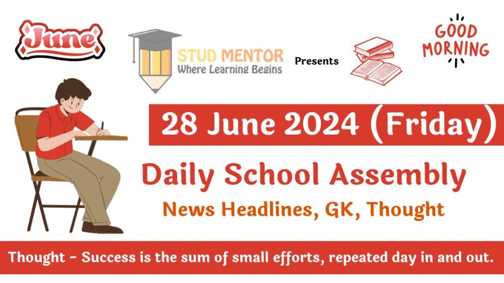 School Assembly News Headlines in English for 28 June 2024
