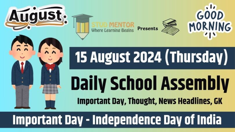 School Assembly News Headlines in English for 15 August 2024