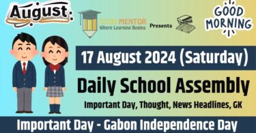 School Assembly News Headlines in English for 17 August 2024