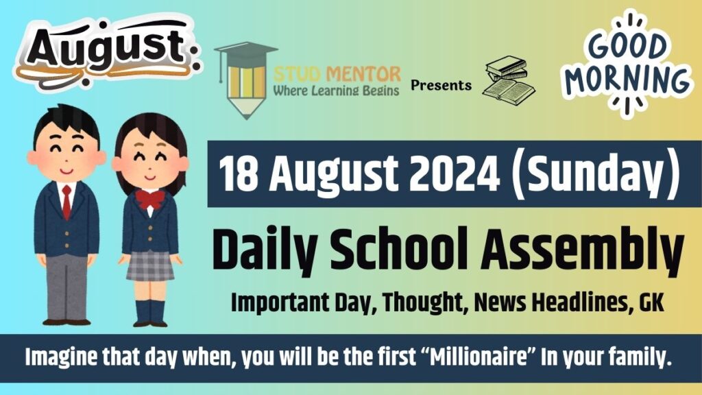 School Assembly News Headlines in English for 18 August 2024